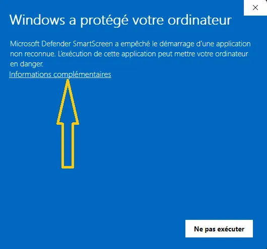 Avertissement SmartScreen — bouton Informations complémentaires